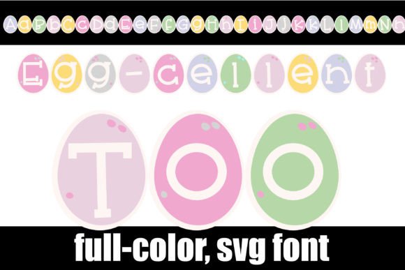 Egg-cellent Too: A Playful Font for Festive Projects